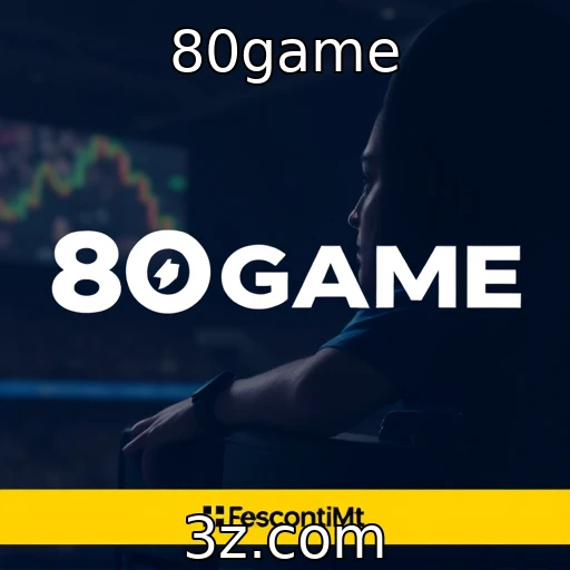 80game Apostas esportivas: estratégias para maximizar seus ganhos em 2025